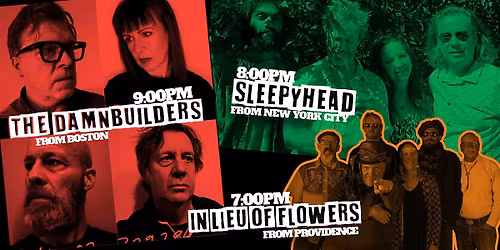 The Damnbuilders \/ Sleepyhead \/ In Lieu of Flowers