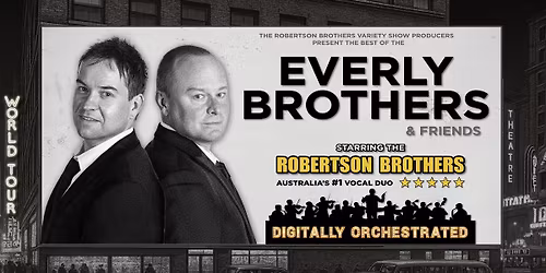 Everly Brothers and Friends Starring The Robertson Brothers