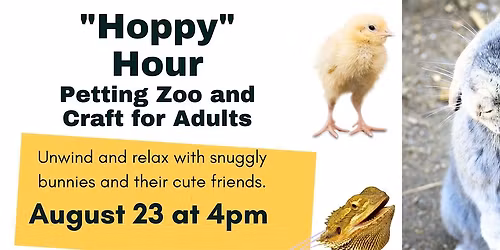 "Hoppy" Hour-Petting Zoo for Adults (Adult Program)