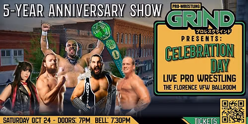 PRO WRESTLING GRIND presents "CELEBRATION DAY: 5 YEAR ANNIVERSARY"