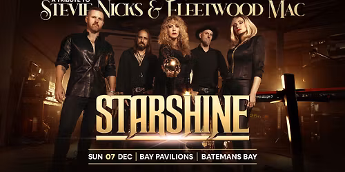 \ud83d\udea8NEW ANNOUNCE\ud83d\udea8 BAY PAVILIONS | STARSHINE Tribute to Stevie Nicks & Fleetwood Mac