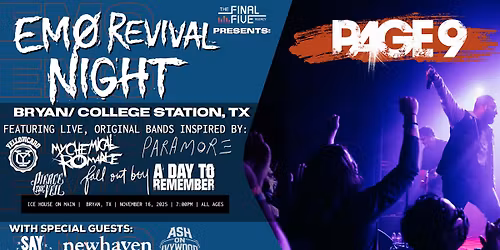EMO REVIVAL NIGHT: BRYAN\/ COLLEGE STATION w\/ Page 9, Say Goodnight, newhaven & Ash on Ivywood
