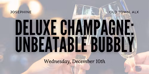 Deluxe Wine Class - Champagne: Unbeatable Sparkling Wines