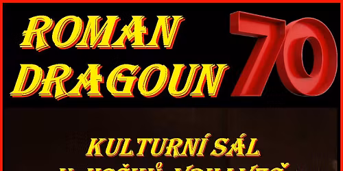 ROMAN DRAGOUN - ,, 70 ,, ve Vrhav\u010di