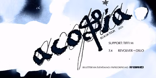 Acopia + supp.: Tiffi M \/ Revolver \/ Pres. av FKP Scorpio