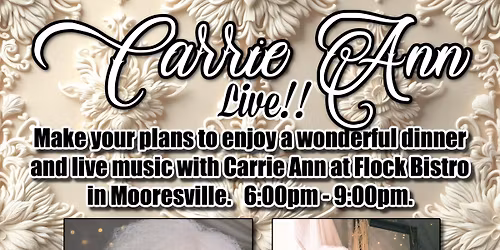 Carrie Ann Live! - Flock Bistro - Mooresville NC