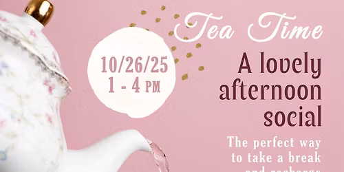 Tea Time 10\/26\/25