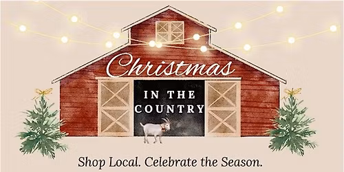 Christmas in the Country: Farm to Table Experience
