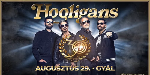 HOOLIGANS koncert \u2022 2026. augusztus 29. \u2022 Gy\u00e1l