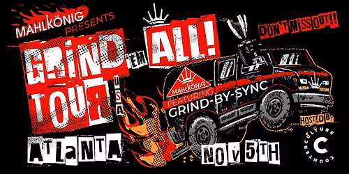 Mahlk\u00f6nig presents Grind 'em All Tour U.S.A: Atlanta