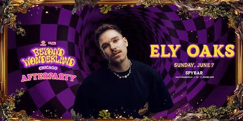 Beyond Wonderland After Party: Ely Oaks