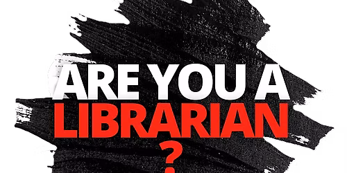 "Are You a Librarian?" Documentary Screening and Talkback