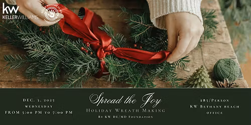 Spread the Joy: Holiday Live Wreath Making with KW DE\/MD Foundation