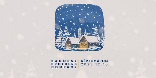 Bagossy Brothers Company \/\/ R\u00e9vkom\u00e1rom - \u00dcnnep