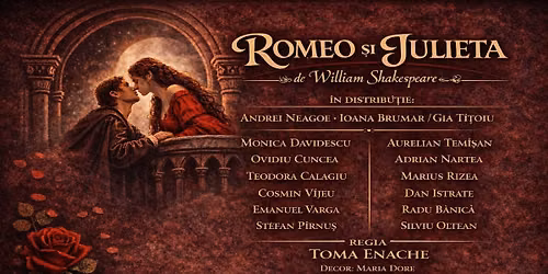 2 NOV. TIMISOARA - 🎭 ROMEO SI JULIETA - WILLIAM SHAKESPEARE  (montare clasica)
