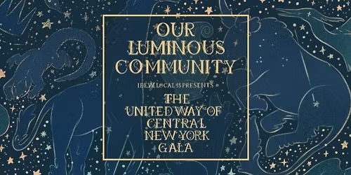 Our Luminous Community | United Way of CNY Annual Gala presented by IBEW Local 43