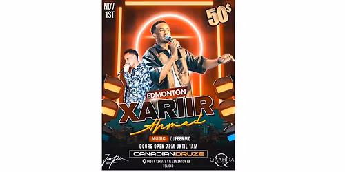 Xariir Ahmed Live in Edmonton \u2013 November 1st