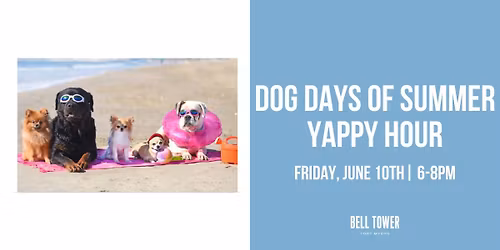 Dog Days of Summer Yappy Hour