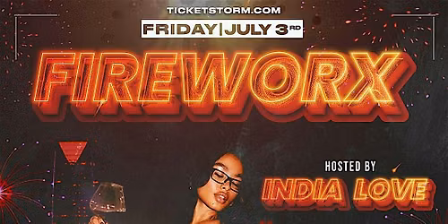SoHo VVS Presents "FireworX" Hosted by India Love at 15 Niteclub! July 3rd