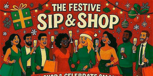 The Festive Sip & Shop: A Small Business Saturday Celebration