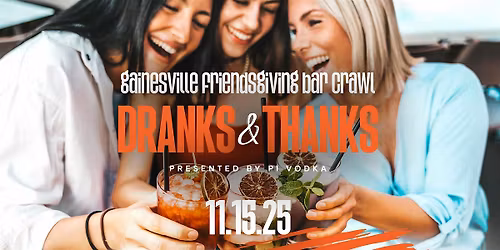 Dranks and Thanks ~ Gainesville Bar Crawl
