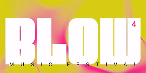 BLOW MUSIC FESTIVAL Vol. 4