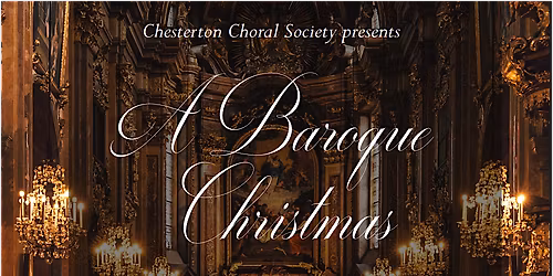 Chesterton Choral Concert: A Baroque Christmas
