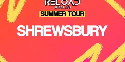 Reload Under 16s - Summer Tour - Shrewsbury