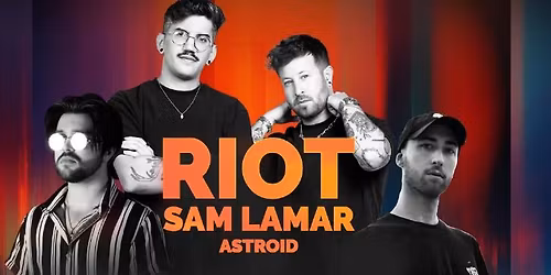 Soir\u00e9e \u00c9lectro : Riot - Sam Lamar - Astroid \/\/ Trois-Rivi\u00e8res
