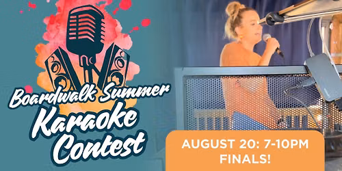 Finals! \ud83c\udfa4\ud83d\udd25Summer Karaoke Contest at Boardwalk