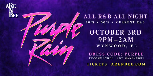 ARE N BEE PRESENTS: PURPLE RAIN \u2014 90s, 2000s + CURRENT R&B