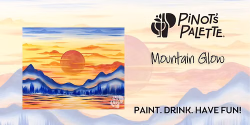 Mountain Glow Paint and Sip Night Out