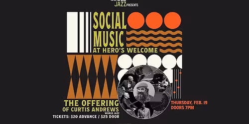 Infidels Jazz Presents: The Offering Of Curtis Andrews at Hero's Welcome