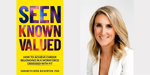 Sarabeth Berk Bickerton -- "Seen Known Valued"