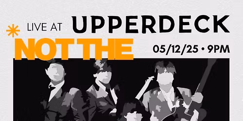 NOT THE BEATLES \u2022 LIVE ON DECK