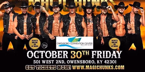 Oct 30th: Owensboro, KY - MAGIC HUNKS AUSTRALIA TAKEOVER at Owensboro Convention Center