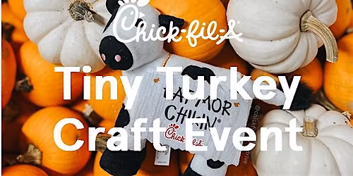 Tiny Turkey Craft Event