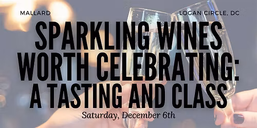 Sparkling Wines Worth Celebrating: A Wine Tasting and Class