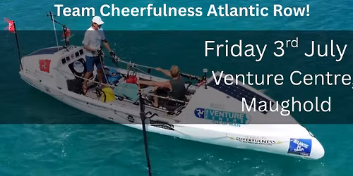 Atlantic Row Talk by Tim & Mike, Team Cheerfulness