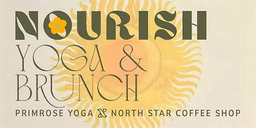 N O U R I S H - Yoga & Brunch
