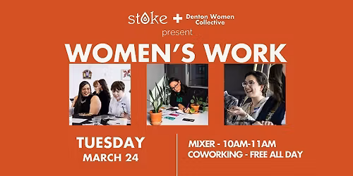 Women's Work: A Women in Business Mixer & Free Coworking Day