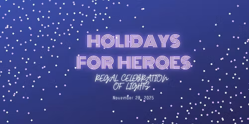 Holidays for Heroes at Regal Celebration of Lights