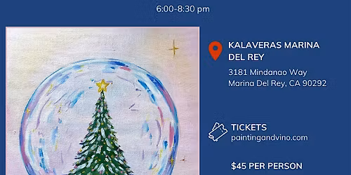 The Perfect Snowglobe Paint and Sip in Marina Del Rey!