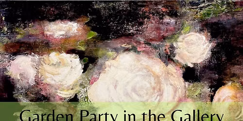 Garden Party in the Gallery