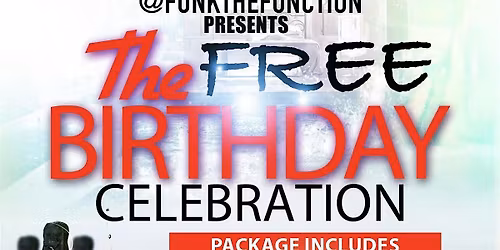 MAKE BIRTHDAYS GREAT AGAIN!!! FREE CELEBRATIONS IN YOUR CITY