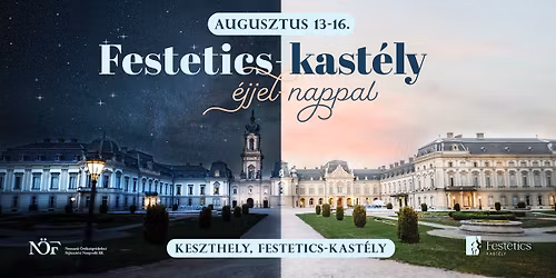 Festetics-kast\u00e9ly \u00e9jjel - nappal