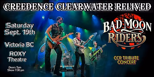 Creedence Clearwater Relived~Bad Moon Riders CCR Tribute Concert Victoria