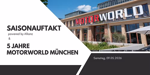 Saisonauftakt powered by Allianz & 5 Jahre Motorworld