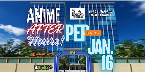 ANIME AFTER HOURS PEP RALLY