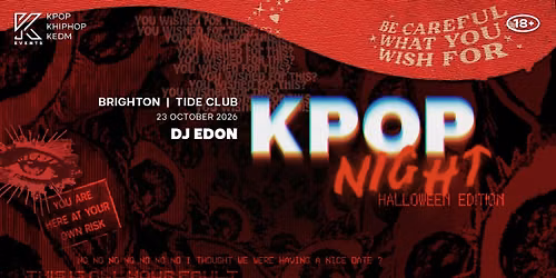OfficialKEvents | BRIGHTON: KPOP & KHIPHOP Night in October - \ud83c\udf83 HALLOWEEN EDITION \ud83c\udf83